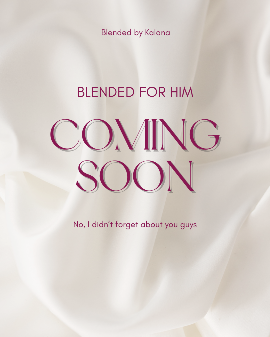 Blended for Him (Coming Soon)